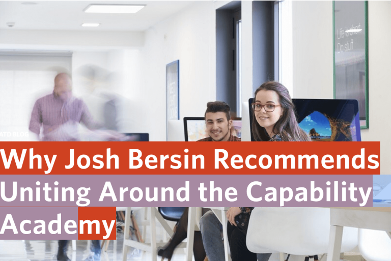 Why Josh Bersin Recommends Uniting Around the Capability Academy