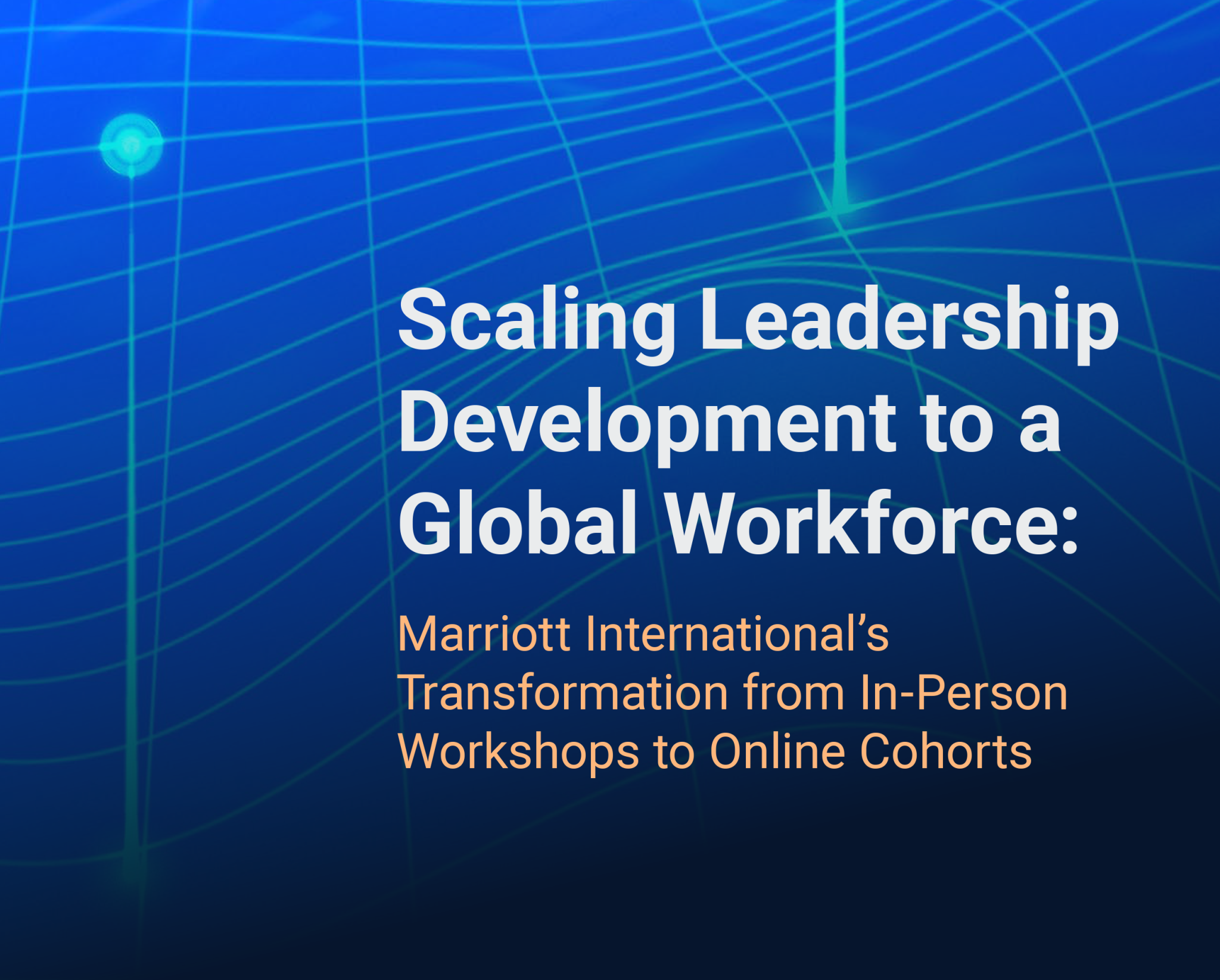 How Marriott Is Driving Consistency In Global Frontline Leadership Development